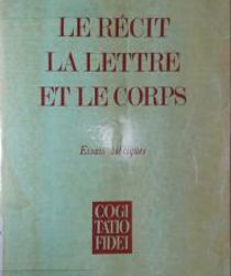 LE RÉCIT, LA LETTRE ET LE CORPS